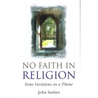 No Faith In Religion by John Saxbee